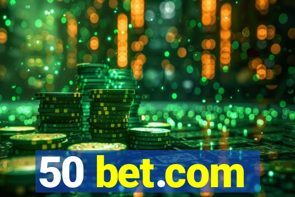 50 bet.com